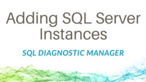 Add SQL Server Instances to SQL Diagnostic Manager